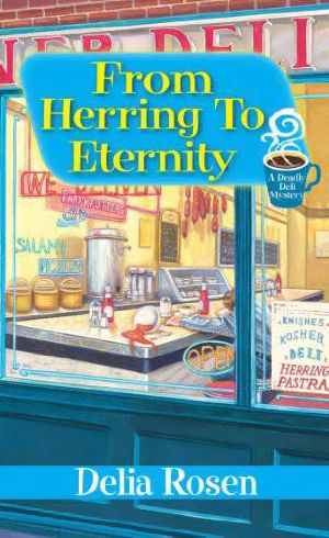 [A Deadly Deli Mystery 04] • From Herring to Eternity